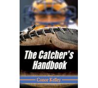 The Catcher's Handbook