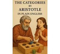 The Categories By Aristotle In Plain English