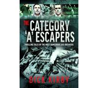 The Category ‘A’ Escapers: Thrilling Tales of the Most Dangerous Jail-Breakers