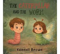 The Caterpillar And The Worm
