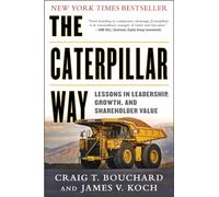 The Caterpillar Way: Lessons in Leadership, Growth, and Shareholder Value