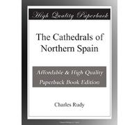 The Cathedrals of Northern Spain