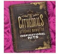 The Cathedrals - Precious Memories: Inspirational Hits