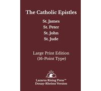 The Catholic Epistles: St. James, St. Peter, St. John and St. Jude: Holy Bible Douay-Rheims | Large Print (16 pt) | Clear and Easy-to-Read Format
