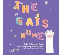 The Cats Home: A Cosy Colouring Book for Adults and Kids with Cute Cat Illustrations for Stress Relief and Relaxation