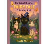 The Cats of High Tor Fairytale Colouring Book: A Magical Colouring Adventure