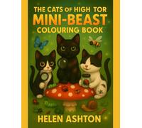The Cats of High Tor Mini-Beast Colouring Book: A Mini-Beast Colouring Adventure