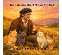 The Cats Who Heard “I Love My Jean”
