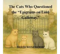 The Cats Who Questioned the Epigrams on Lord Galloway