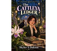 THE CATTLEYA LEDGER: A Rare Orchid Cozy Mystery with Provenance Lies, Collector Secrets, and a Vanished Fortune