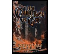 The Cauldron of God: The Nephilim Chronicles - Book 2