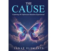 The Cause: Capturing. All. Unforeseen. Situations. Experienced
