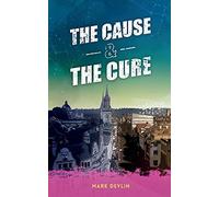 The Cause & The Cure