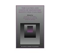 The Causes and Costs of Depository Institution Failures: 9