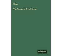 The Causes of Social Revolt