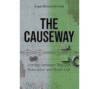 THE CAUSEWAY: A bridge between 'Red Dot Relocation' and 'Boleh Lah'