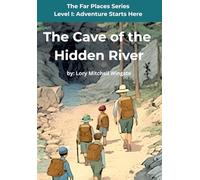 The Cave of the Hidden River