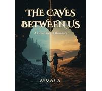 The Caves Between Us: A Cross-World Romance: 1