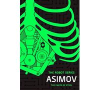 The Caves of Steel: The Robot Series: 2