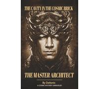 The Cavity in the Cosmic Brick: The Master Architect