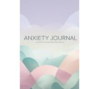 The CBT Anxiety Workbook & Journal: 160 Pages to Challenge Anxious Thoughts, Identify Triggers & Build Resilience