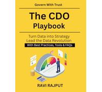 The CDO Playbook: Data Governance for Executives | Enterprise Data Privacy Standards | Global Data Governance Practices | AI and Digital Compliance Leadership | Ethical Data Management Framework