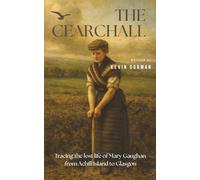 The Cearchall: Tracing the lost life of Mary Gaughan from Achill Island to Glasgow