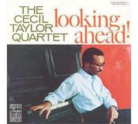 Taylor, Cecil Quartet - Looking Ahead