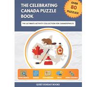 The Celebrating Canada Puzzle Book: The Ultimate Activity Collection for Canadophiles