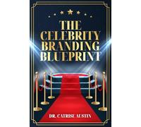 THE CELEBRITY BRANDING BLUEPRINT