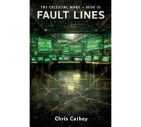 The Celestial Wars - Book III Fault Lines