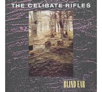 The Celibate Rifles - Blind Ear