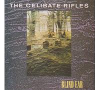The Celibate Rifles - Blind Ear