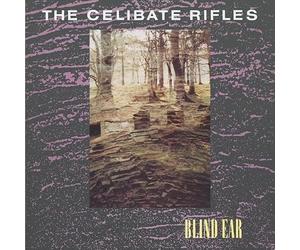 The Celibate Rifles - Blind Ear