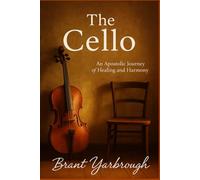 The Cello: An Apostolic Journey of Healing and Harmony
