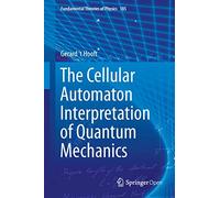 The Cellular Automaton Interpretation of Quantum Mechanics: 185