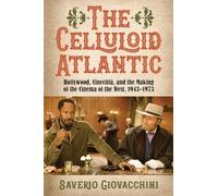 The Celluloid Atlantic: Hollywood, Cinecittà, and the Making of the Cinema of the West, 1943-1973