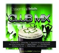 The Celtic Clubland Orchestra Essential Irish Club Mix (CD) Album