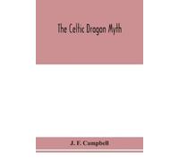 The Celtic Dragon Myth (Tascabile)