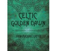 John Michael Greer The Celtic Golden Dawn (Tascabile)