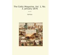 The Celtic Magazine, Vol. 1, No. 3, January 1876
