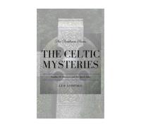 The Celtic Mysteries: Tuatha Dé Danann and the Spirit Isles