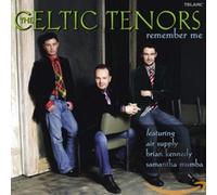 The Celtic Tenors The Celtic Tenors: Remember Me (CD) Album
