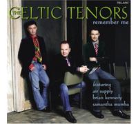 The Celtic Tenors The Celtic Tenors: Remember Me (CD) Album