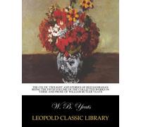 The Celtic twilight and stories of red Hanrahan being the fifth volume of The collected works in verse and prose of William Butler Yeats