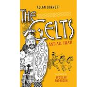 The Celts and All That
