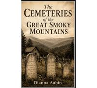 The Cemeteries of the Great Smoky Mountains