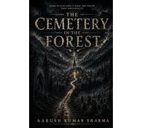 The Cemetery in the Forest: Some places don't hide the truth, they preserve it