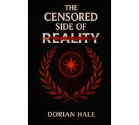 The Censored Side of Reality: The Missing Layer Behind Manifestation