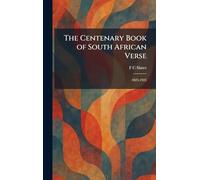 The Centenary Book of South African Verse: 1825-1925